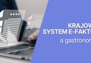 Krajowy System e-Faktur a gastronomia – od kiedy będzie obowiązkowy?
